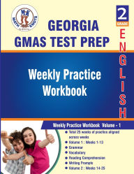 Title: Georgia Milestones Assessment System , 2nd Grade ELA Test Prep : Weekly Practice Work Book , Volume 1, Author: Math-knots