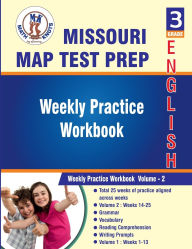 Title: Missouri Assessment Program (MAP) , 3rd Grade ELA Test Prep: Weekly Practice Work Book , Volume 2:, Author: Gowri Vemuri