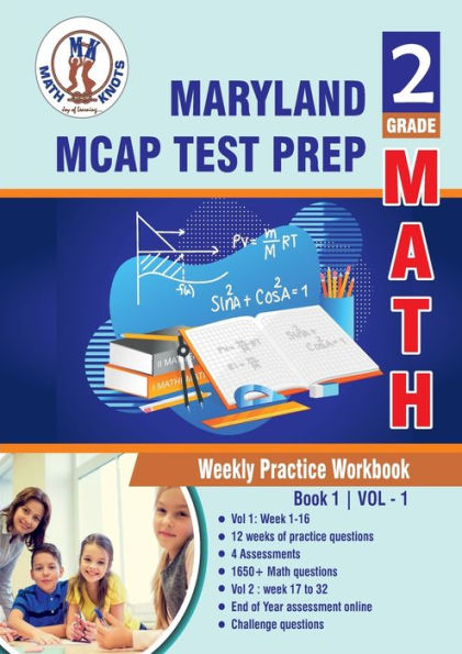 Maryland Comprehensive Assessment Program (MCAP) Test Prep: 2nd Grade Math:Weekly Practice Workbook Volume 1 : Multiple Choice and Free Response 1650+ Practice Questions and Solutions