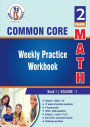 2nd Grade Common Core Math: Weekly Practice Work Book 1 Volume 1:Weekly Practice Workbook Volume 1 : Multiple Choice and Free Response 1650+ Practice Questions and Solutions