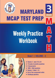 Title: Maryland Comprehensive Assessment Program (MCAP) , 3rd Grade MATH Test Prep: Weekly Practice Work Book , Volume 2:, Author: Gowri Vemuri