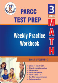 Title: PARCC Assessments , 3rd Grade MATH Test Prep: Weekly Practice Work Book , Volume 2:, Author: Gowri Vemuri