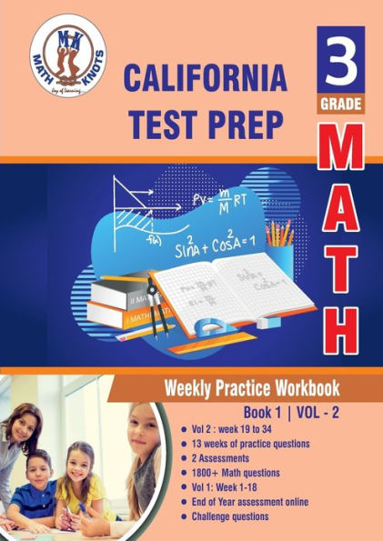 California State , 3rd Grade MATH Test Prep: Weekly Practice Work Book , Volume 2: