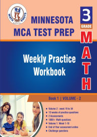 Title: Minnesota State (MCA) Comprehensive Assessment , 3rd Grade MATH Test Prep: Weekly Practice Work Book , Volume 2:, Author: Gowri Vemuri