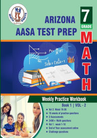 Title: Arizona State Test Prep: 7th Grade Math : Weekly Practice WorkBook Volume 2:, Author: Gowri Vemuri
