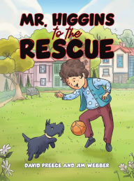 Title: Mr. Higgins to the Rescue, Author: David Preece