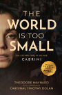 The World Is Too Small: The Life and Times of Mother Cabrini