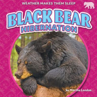 Title: Black Bear Hibernation, Author: Martha London