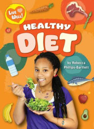 Title: Healthy Diet, Author: Rebecca Phillips-Bartlett