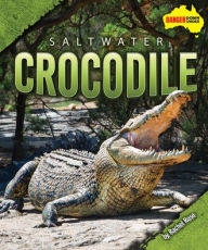 Title: Saltwater Crocodile, Author: Rachel Rose