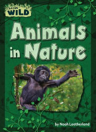 Title: Animals in Nature, Author: Noah Leatherland