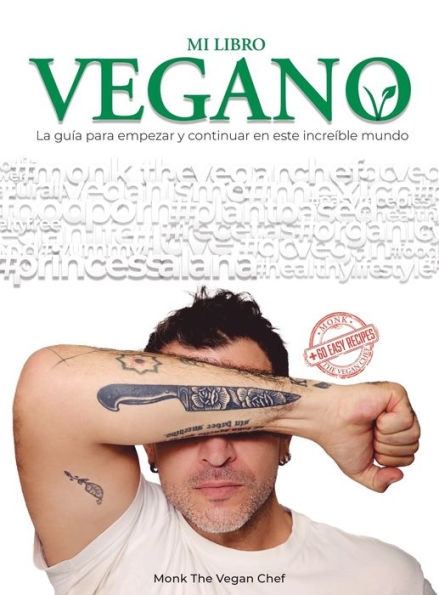 Mi libro vegano: La guï¿½a para iniciar y continuar en este increï¿½ble mundo