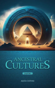 Title: Ancestral Cultures: Encounter. Chapter 1, Author: Alex Cuevas