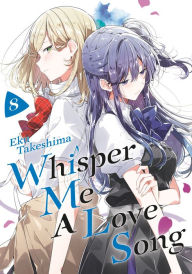Title: Whisper Me a Love Song 8, Author: Eku Takeshima