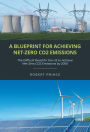 A Blueprint For Achieving Net-Zero CO2 Emissions: The Difficult Road for the US to Achieve Net-Zero CO2 Emissions by 2050