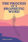 The Process of a Prophetic Word