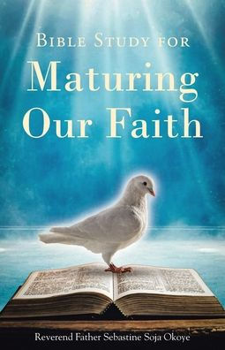 Bible Study for Maturing Our Faith