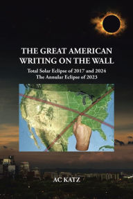 Title: The Great American Writing on the Wall, Author: AC Katz