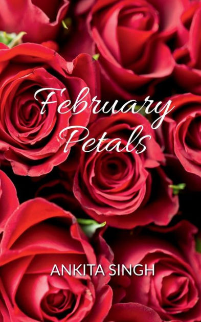 february-petals-by-ankita-singh-paperback-barnes-noble