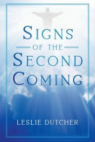 Title: The Second Coming of Jesus Christ, Author: Leslie Dutcher