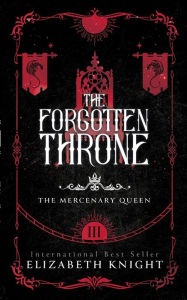 Title: The Forgotten Throne, Author: Elizabeth Knight