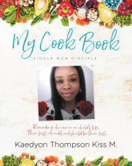 Title: My Cook Book, Author: Kaedyon Thompson Kiss M.