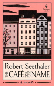 Title: The Café with No Name, Author: Robert Seethaler