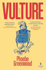 Title: Vulture: A Novel, Author: Phoebe Greenwood