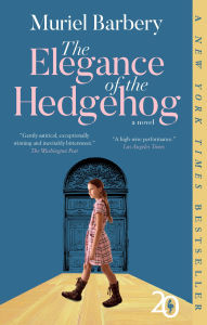 Title: The Elegance of the Hedgehog, Author: Muriel Barbery