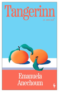 Title: Tangerinn, Author: Emanuela Anechoum