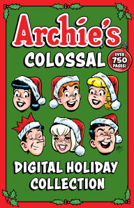 Title: Archie's Colossal Digital Holiday Collection, Author: Archie Superstars