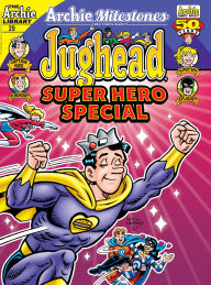 Title: Archie Milestones Digest #29: Jughead's Superhero Special: Jughead's Superhero Special, Author: Archie Superstars