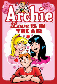 Title: Archie: Love is in the Air, Author: Archie Superstars