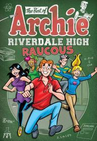 Title: The Best of Archie: Riverdale High Raucous, Author: Archie Superstars
