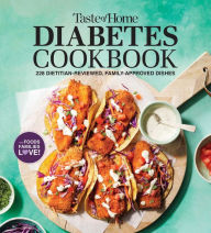 Title: Taste of Home Diabetes Cookbook: 228 DIETITIAN-REVIEWED, FAMILY-APPROVED DISHES, Author: Taste of Home