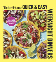 Title: Taste of Home Quick & Easy Weeknight Dinners: With 200 Plus Recipes for Fast and Family Friendly Meals, Author: Taste of Home