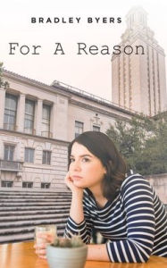 Title: For A Reason, Author: Bradley Byers