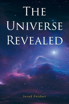 The Universe Revealed By Javad Fardaei, Paperback 