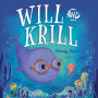 Will and Krill