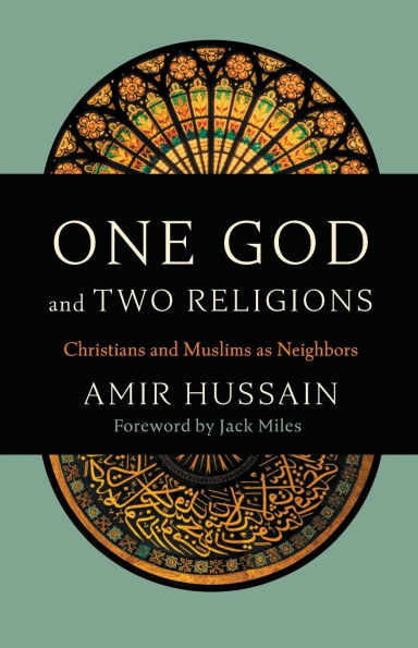 One God and Two Religions: Christians and Muslims as Neighbors