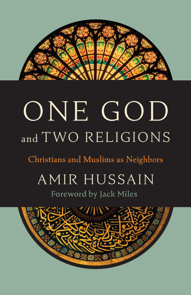 One God and Two Religions: Christians and Muslims as Neighbors
