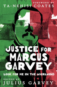 Title: Justice for Marcus Garvey, Author: Julius Garvey