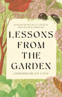 Lessons From the Garden: African Spirituality, Health, and Holistic Practice