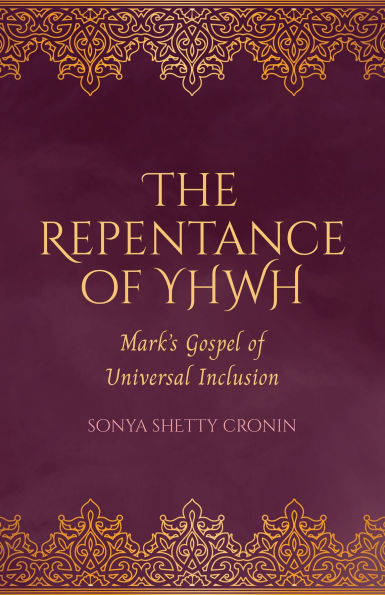 Repentance of YHWH: Mark's Gospel of Universal Inclusion