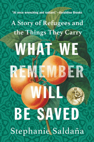 What We Remember Will Be Saved: A Story of Refugees and the Things They Carry
