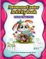 Awesome Easter Activity Book for Ages 3 to 6