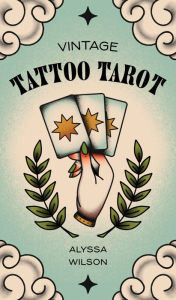Title: Vintage Tattoo Tarot, Author: Alyssa Wilson