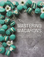 Mastering Macarons: Uncover the Scientific Secrets to Making the Perfect French Macaron