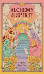 Title: Alchemy of the Spirit: An Oracle Deck to Guide Your Journey Into the Self, Author: Cristina González