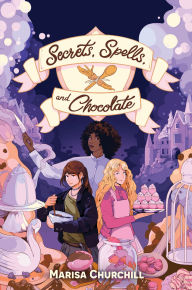 Secrets, Spells, and Chocolate